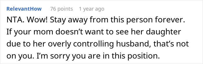 Screenshot of an online comment advising to stay away from an unhinged stepfather and supporting the woman’s decision. Screenshot of an online comment advising to stay away from an unhinged stepfather and supporting the woman’s decision.