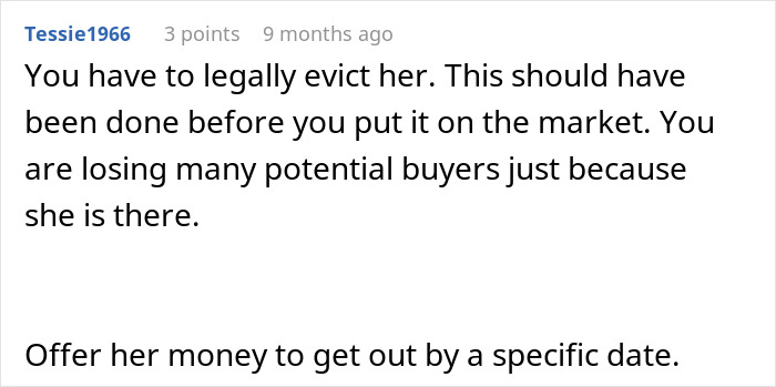 Comment suggesting legal eviction and offering money to resolve a family drama over inherited house with aunt living rent-free.