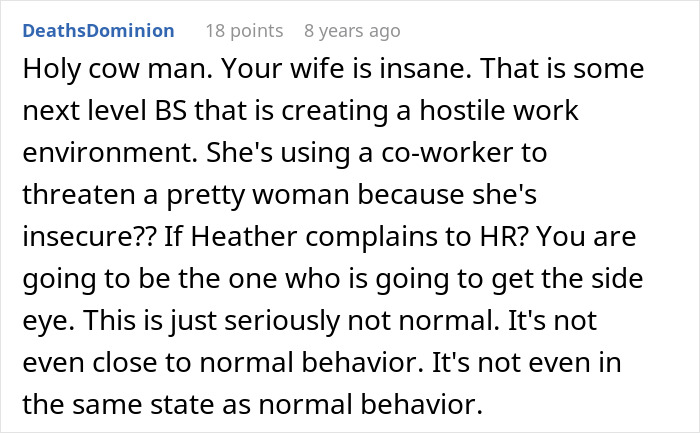 Comment expressing shock at a jealous wife spying on her husband at work, describing the behavior as insane and abnormal.
