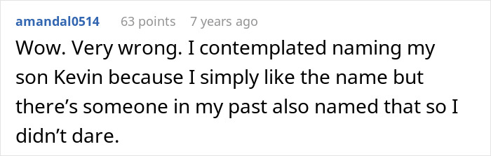 Commenter reflects on feeling uneasy about naming their son due to who their son is named after. - 33