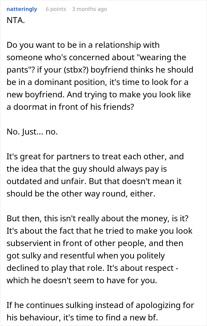Commenter advises against a controlling boyfriend who pressures his partner to pay in front of friends and shows lack of respect. - 40