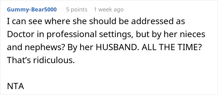 Comment discussing aunt with PhD expecting husband and family to call her doctor all the time, seen as ridiculous. - 45