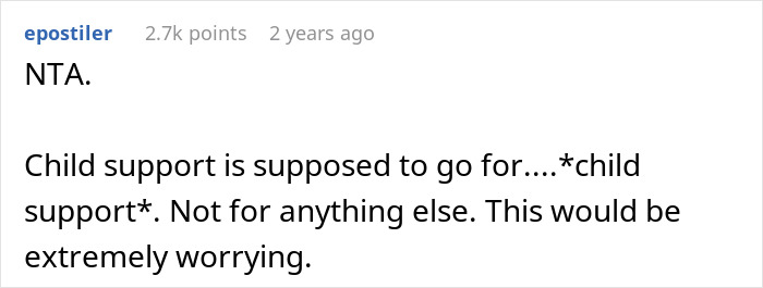 Comment from user discussing the importance of child support and concerns over its misuse after seeing kids in tattered clothes. - 25