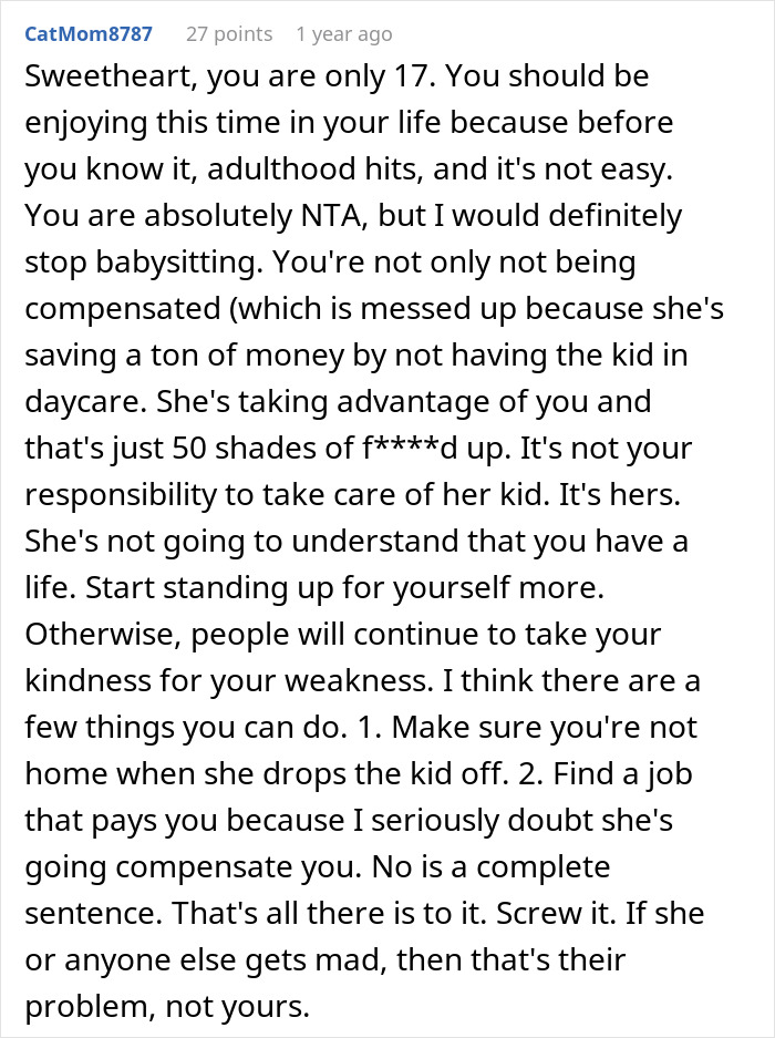 Comment advising a 17YO to stop unpaid babysitting and stand up for themselves against being taken advantage of. - 36