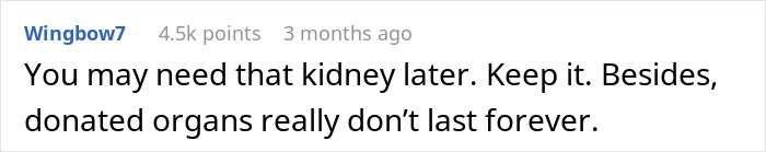 Comment about refusing to donate an organ, mentioning kidney and donated organs lasting briefly in text format.