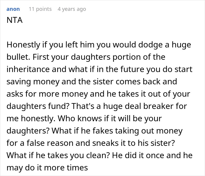 Comment warning about husband promising daughter's inheritance to freeloader sister causing wife's anger and trust issues. - 32