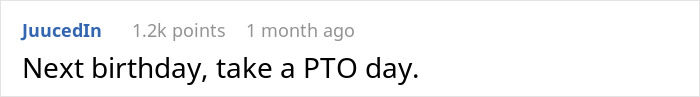 Comment on a post with the annoyed worker birthday cake shows a suggestion to take a PTO day on the next birthday. - 26