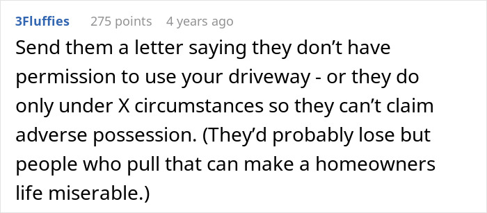 Comment suggesting to send a letter to neighbors misusing driveway, highlighting homeowner frustration and boundary enforcement.