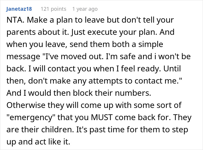 Comment advising a 20-year-old who is done taking care of half-siblings to make a plan and move out without informing parents.