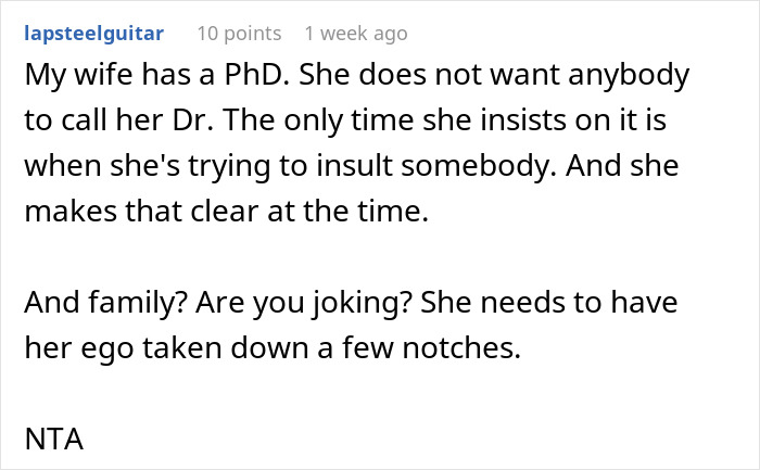 Comment about wife with PhD who rarely wants to be called doctor except to insult, and family not using the title. - 42