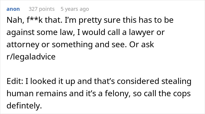 Comment discussing legal advice about entitled grandma stealing grandson&rsquo;s ashes, causing family drama and potential felony charges.