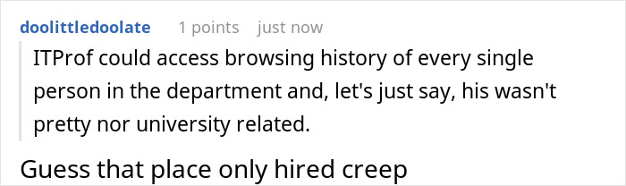 Comment discussing IT professional accessing browsing history, highlighting creepy behavior and inappropriate workplace culture. - 28