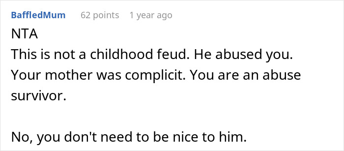 Comment from BaffledMum calling out abuse and supporting abuse survivor refusing contact with unhinged stepfather. Comment from BaffledMum calling out abuse and supporting abuse survivor refusing contact with unhinged stepfather.