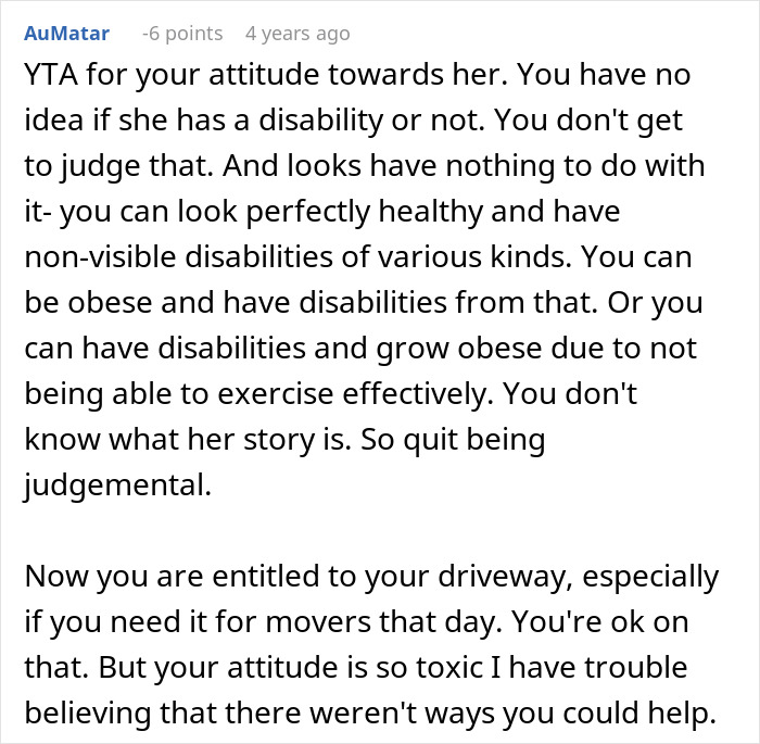 Comment discussing judgments about disabilities and entitlement to a neighbor&rsquo;s driveway in a dispute involving a disabled woman.