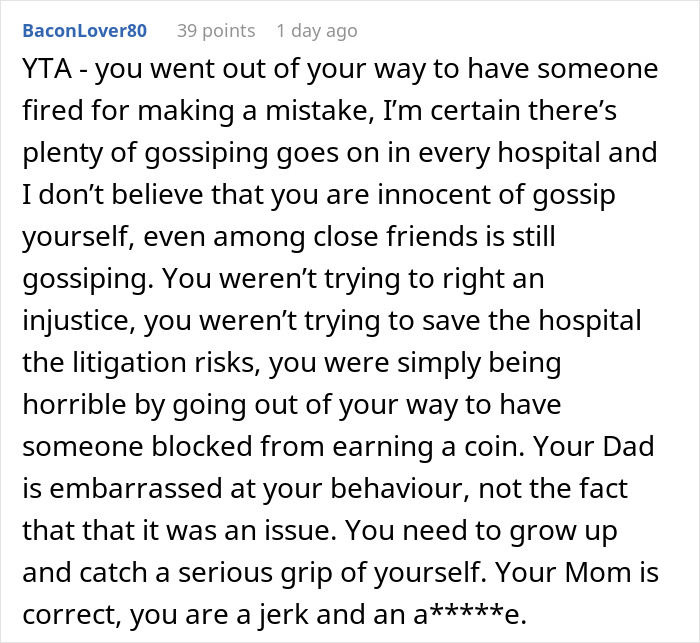Comment criticizing actions for getting a new nurse fired over an affair accusation involving family. Comment criticizing actions for getting a new nurse fired over an affair accusation involving family.