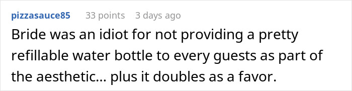 Comment criticizing bride for banning water bottles at wedding, arguing guests should have had refillable bottles in 102°F heat. Comment criticizing bride for banning water bottles at wedding, arguing guests should have had refillable bottles in 102°F heat.