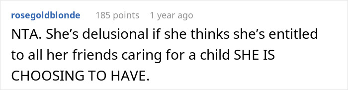Reddit comment discussing a woman choosing to be a single mom and expecting her bestie to babysit forever. - 23