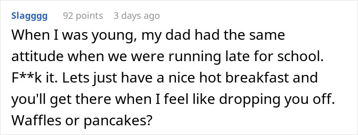 Comment about same penalty for being late, sharing a personal story about attitude towards running late for school and breakfast choices.