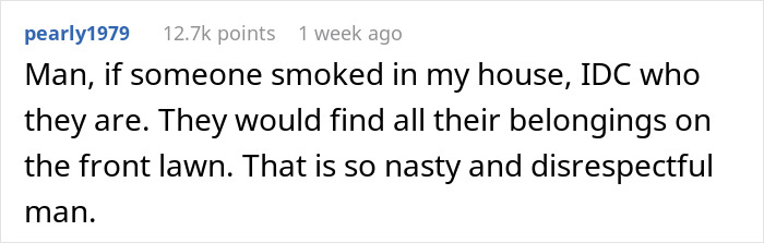 Screenshot of a Reddit comment expressing anger about someone smoking in a house and disrespecting belongings. - 12