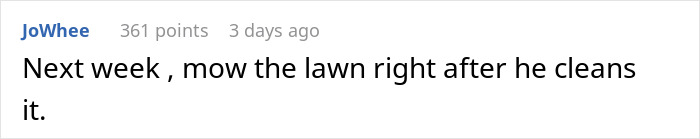 Comment on a forum about mowing the lawn as petty revenge for driveway blocking neighbor who won’t move his truck. - 11