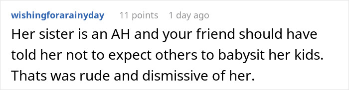 Comment about a woman leaving a friend's party upset after being used as a babysitter by her sister. - 24