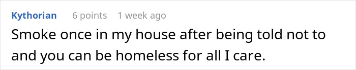 Comment stating a strict no-smoking rule at home with a warning about consequences like homelessness. - 36