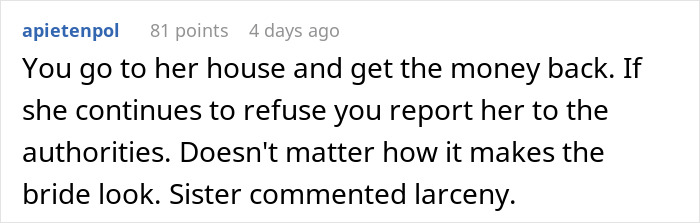 Comment on a forum discussing a bride sister steal money caught on camera and exposed, advising to involve authorities if refusal continues.