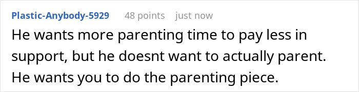 Comment text discussing a man wanting more parenting time to reduce support payments but not wanting to actively co-parent. Comment text discussing a man wanting more parenting time to reduce support payments but not wanting to actively co-parent.