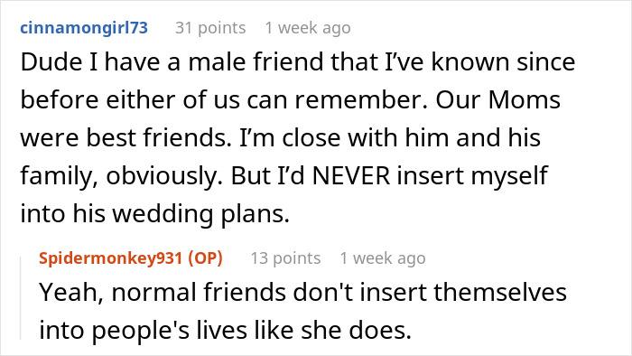 Comments highlighting conflict with fiancé’s female friend demanding speech, dress, and best man role at wedding. - 17