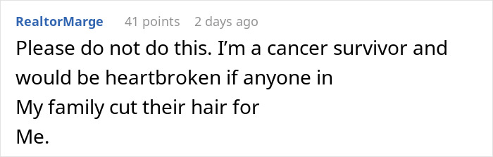 Comment expressing distress over family pressuring 17-year-old not to shave head supporting younger sibling with cancer.