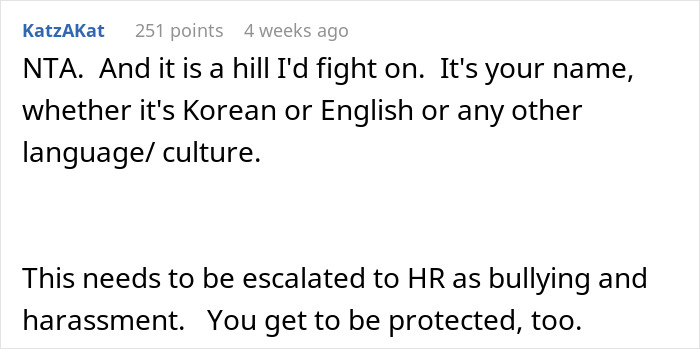 Comment stating Korean woman should not have to change name due to borderline racism and workplace harassment issues. Comment stating Korean woman should not have to change name due to borderline racism and workplace harassment issues.