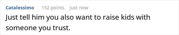 Comment suggesting to raise kids with someone you trust, related to woman meeting ex and co-parenting secret child. Comment suggesting to raise kids with someone you trust, related to woman meeting ex and co-parenting secret child.