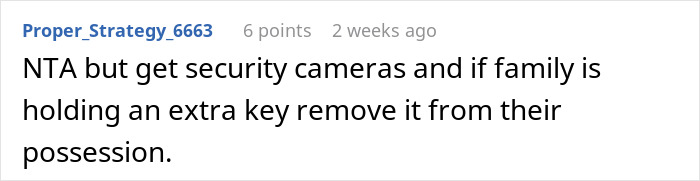 Comment on a post about a guy refusing to give his home to sister and her family, advising security cameras and key control.