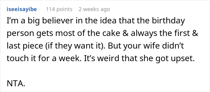 Comment discussing a wife wanting her birthday cake and being angry when husband ate her week-old treat.