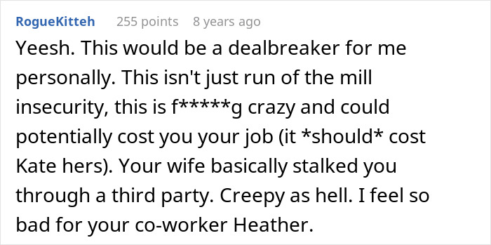 Comment expressing concern about a jealous wife spying on husband at work, calling the behavior creepy and harmful.