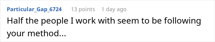 Comment on Reddit mentioning coworkers following a laid-off person’s method of pretending to still be employed. Comment on Reddit mentioning coworkers following a laid-off person’s method of pretending to still be employed.