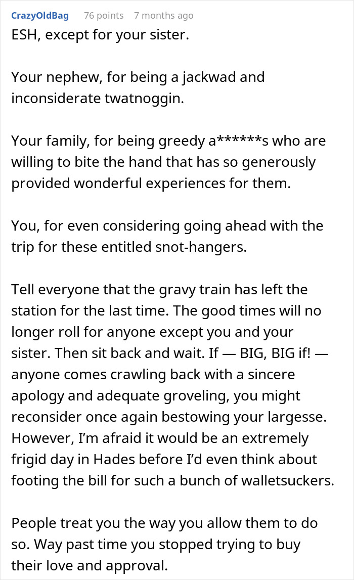 Comment criticizing family dynamics and entitlement after nephew not invited on vacation due to previous trip cancellations.