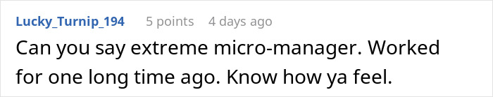 Comment text about feeling like working for an extreme micro-manager after a boss told guy to message after every client. - 36