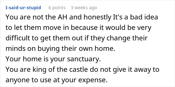 Comment explaining why refusing to give home to sister and family is a wise decision to protect personal sanctuary.