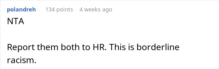 Text comment on a discussion board stating borderline racism and advising to report to HR about a coworker issue. Text comment on a discussion board stating borderline racism and advising to report to HR about a coworker issue.