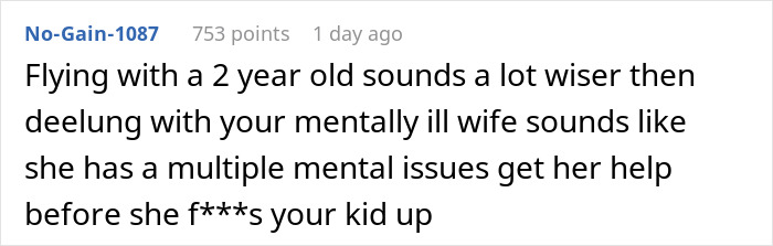 Comment discussing difficulties traveling due to wife's unusual behavior, highlighting challenges from her weird quirk. - 29