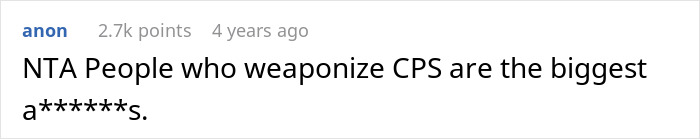 Comment highlighting frustration with people weaponizing CPS, referencing a CPS visit after unsafe loft report by brother. - 14
