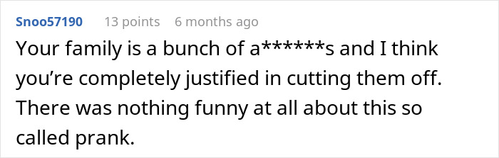Comment expressing support for a woman cutting contact after a family stages a fake legal notice prank. Comment expressing support for a woman cutting contact after a family stages a fake legal notice prank.
