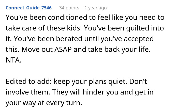 Comment advising a 20-year-old feeling responsible for half-siblings to move out and reclaim their life quietly.