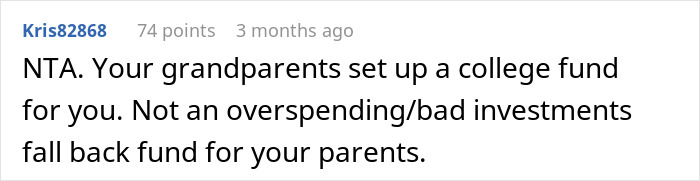 Comment stating grandparents set up a college fund, not a fallback fund for parents' financial mistakes, on a discussion thread. - 17