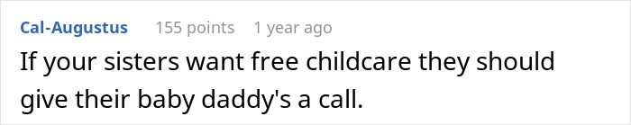 Comment text on a white background discussing sisters expecting free childcare from their baby daddies. - 30