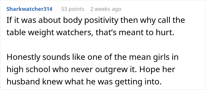 Comment criticizes bride for labeling plus-size guests' table as weight watchers, questioning body positive intent. Comment criticizes bride for labeling plus-size guests' table as weight watchers, questioning body positive intent.