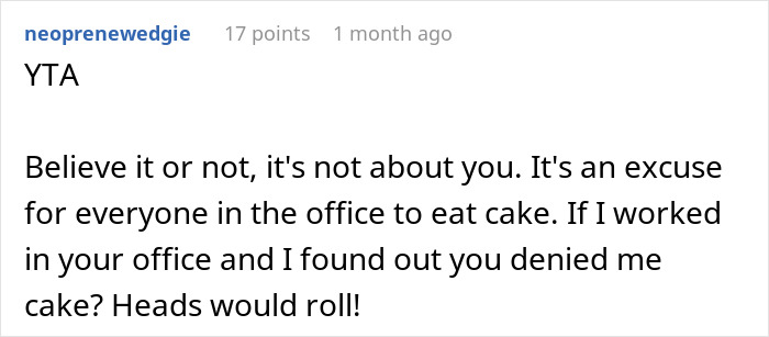 Comment text showing a Reddit user saying denies cake in office would cause upset among coworkers, related to annoyed worker birthday cake. - 34