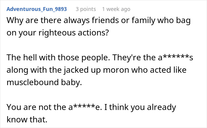 Comment criticizing friends and family who undermine righteous actions, discussing entitlement and personal boundaries.