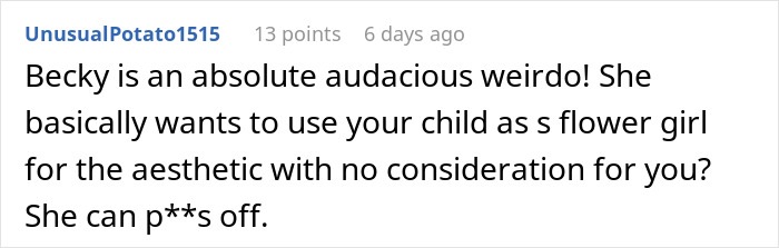 Comment expressing shock at an acquaintance's request to borrow her daughter as a flower girl for a wedding. - 31
